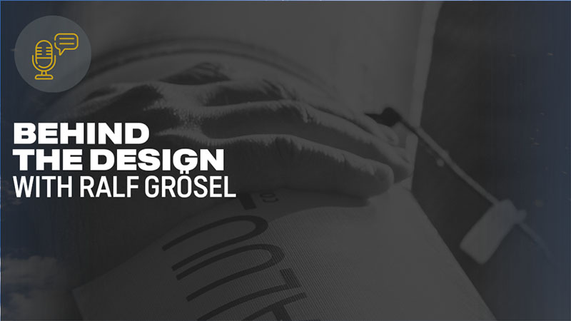 Behind the design with Ralf Grosel